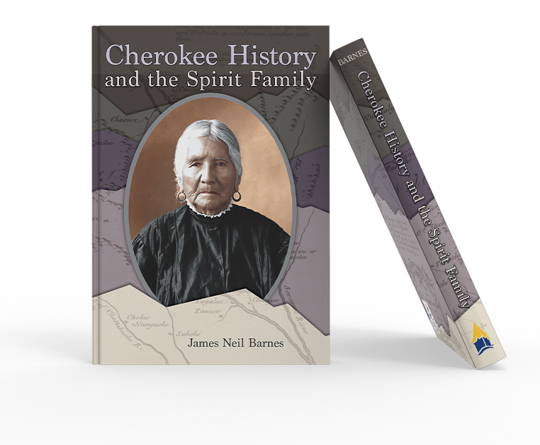 Cherokee History and the Spirit Family, Jim Barnes